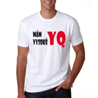Vtipné tričko - Mám vysoké YQ